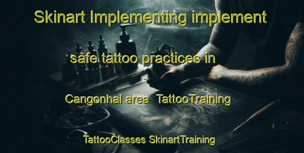 Skinart Implementing implement safe tattoo practices in Cangonhal area | #TattooTraining #TattooClasses #SkinartTraining-Brazil