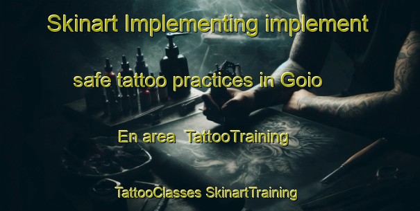 Skinart Implementing implement safe tattoo practices in Goio En area | #TattooTraining #TattooClasses #SkinartTraining-Brazil