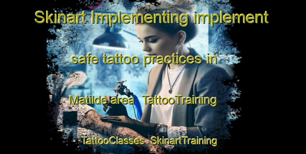 Skinart Implementing implement safe tattoo practices in Matilde area | TattooTraining | TattooClasses | SkinartTraining-Brazil