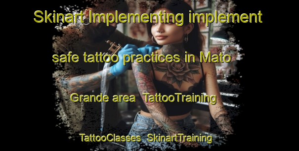 Skinart Implementing implement safe tattoo practices in Mato Grande area | TattooTraining | TattooClasses | SkinartTraining-Brazil