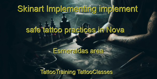 Skinart Implementing implement safe tattoo practices in Nova Esmeraldas area | #TattooTraining #TattooClasses #SkinartTraining-Brazil