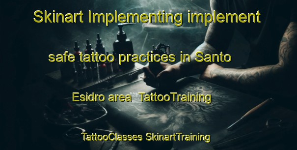 Skinart Implementing implement safe tattoo practices in Santo Esidro area | #TattooTraining #TattooClasses #SkinartTraining-Brazil