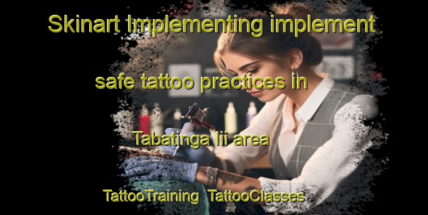 Skinart Implementing implement safe tattoo practices in Tabatinga Iii area | TattooTraining | TattooClasses | SkinartTraining-Brazil