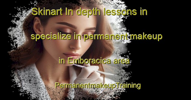 Skinart In-depth lessons in specialize in permanent makeup in Emboracica area | PermanentmakeupTraining | PermanentmakeupClasses | SkinartTraining-Brazil