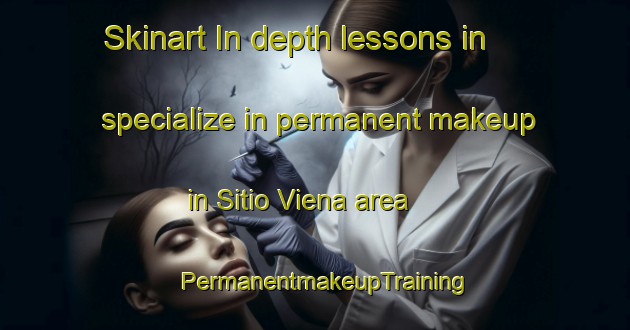 Skinart In-depth lessons in specialize in permanent makeup in Sitio Viena area | PermanentmakeupTraining | PermanentmakeupClasses | SkinartTraining-Brazil