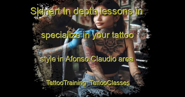 Skinart In-depth lessons in specialize in your tattoo style in Afonso Claudio area | TattooTraining | TattooClasses | SkinartTraining-Brazil