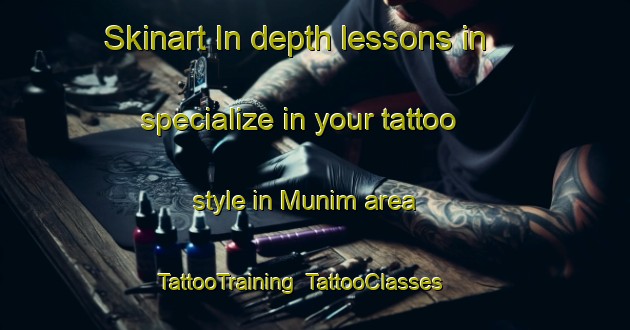 Skinart In-depth lessons in specialize in your tattoo style in Munim area | TattooTraining | TattooClasses | SkinartTraining-Brazil