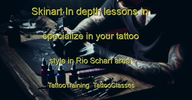Skinart In-depth lessons in specialize in your tattoo style in Rio Scharf area | TattooTraining | TattooClasses | SkinartTraining-Brazil