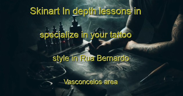 Skinart In-depth lessons in specialize in your tattoo style in Rua Bernardo Vasconcelos area | TattooTraining | TattooClasses | SkinartTraining-Brazil