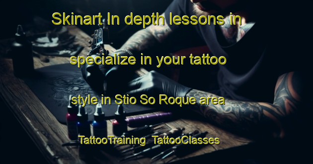 Skinart In-depth lessons in specialize in your tattoo style in Stio So Roque area | TattooTraining | TattooClasses | SkinartTraining-Brazil
