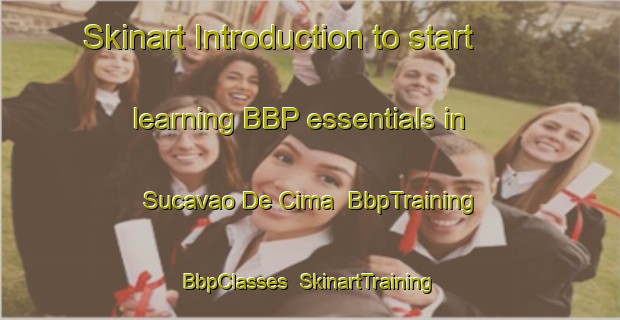 Skinart Introduction to start learning BBP essentials in Sucavao De Cima | BbpTraining | BbpClasses | SkinartTraining-Brazil