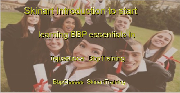 Skinart Introduction to start learning BBP essentials in Tejussuoca | BbpTraining | BbpClasses | SkinartTraining-Brazil