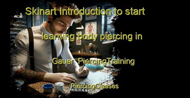 Skinart Introduction to start learning body piercing in Gauer | #PiercingTraining #PiercingClasses #SkinartTraining-Brazil