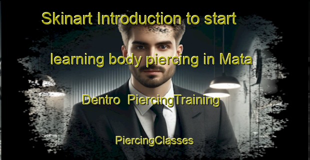 Skinart Introduction to start learning body piercing in Mata Dentro | #PiercingTraining #PiercingClasses #SkinartTraining-Brazil