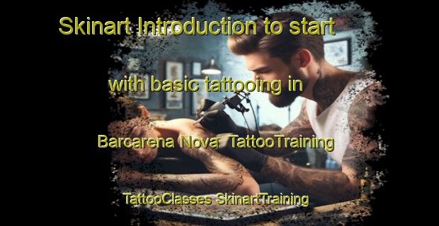 Skinart Introduction to start with basic tattooing in Barcarena Nova | #TattooTraining #TattooClasses #SkinartTraining-Brazil