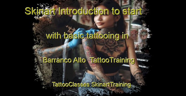 Skinart Introduction to start with basic tattooing in Barranco Alto | #TattooTraining #TattooClasses #SkinartTraining-Brazil