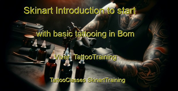 Skinart Introduction to start with basic tattooing in Bom Viver | #TattooTraining #TattooClasses #SkinartTraining-Brazil