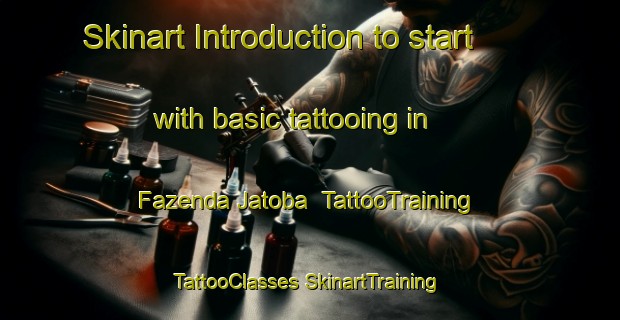 Skinart Introduction to start with basic tattooing in Fazenda Jatoba | #TattooTraining #TattooClasses #SkinartTraining-Brazil