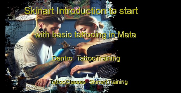 Skinart Introduction to start with basic tattooing in Mata Dentro | TattooTraining | TattooClasses | SkinartTraining-Brazil