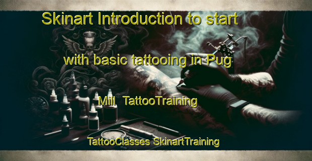 Skinart Introduction to start with basic tattooing in Pug Mill | #TattooTraining #TattooClasses #SkinartTraining-Brazil