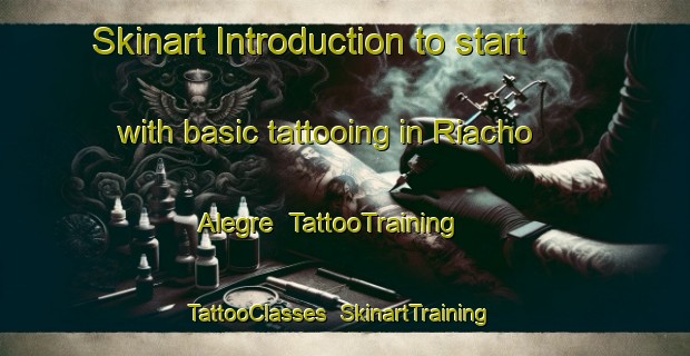Skinart Introduction to start with basic tattooing in Riacho Alegre | TattooTraining | TattooClasses | SkinartTraining-Brazil
