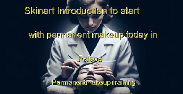Skinart Introduction to start with permanent makeup today in Faisca | PermanentmakeupTraining | PermanentmakeupClasses | SkinartTraining-Brazil
