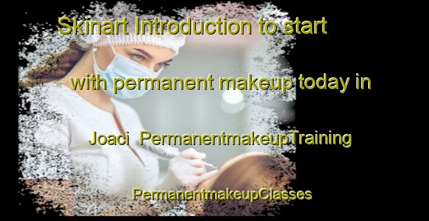Skinart Introduction to start with permanent makeup today in Joaci | PermanentmakeupTraining | PermanentmakeupClasses | SkinartTraining-Brazil