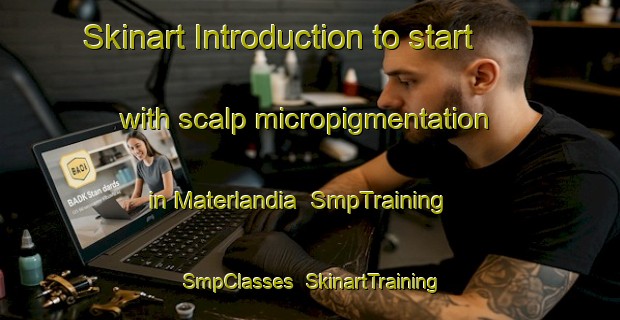 Skinart Introduction to start with scalp micropigmentation in Materlandia | SmpTraining | SmpClasses | SkinartTraining-Brazil