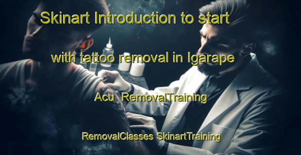 Skinart Introduction to start with tattoo removal in Igarape Acu | #RemovalTraining #RemovalClasses #SkinartTraining-Brazil