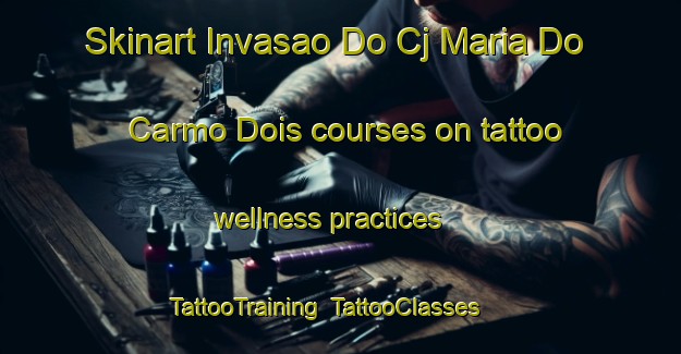Skinart Invasao Do Cj Maria Do Carmo Dois courses on tattoo wellness practices | TattooTraining | TattooClasses | SkinartTraining-Brazil