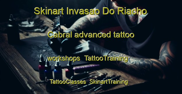 Skinart Invasao Do Riacho Cabral advanced tattoo workshops | TattooTraining | TattooClasses | SkinartTraining-Brazil