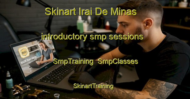 Skinart Irai De Minas introductory smp sessions | SmpTraining | SmpClasses | SkinartTraining-Brazil