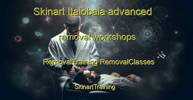 Skinart Itaiobaia advanced removal workshops | #RemovalTraining #RemovalClasses #SkinartTraining-Brazil