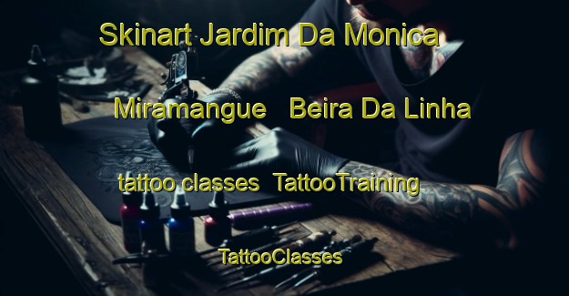Skinart Jardim Da Monica   Miramangue   Beira Da Linha tattoo classes | TattooTraining | TattooClasses | SkinartTraining-Brazil