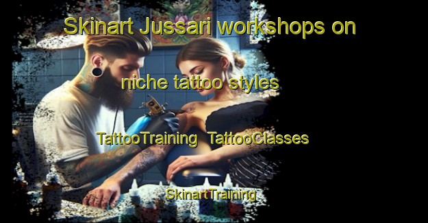 Skinart Jussari workshops on niche tattoo styles | TattooTraining | TattooClasses | SkinartTraining-Brazil