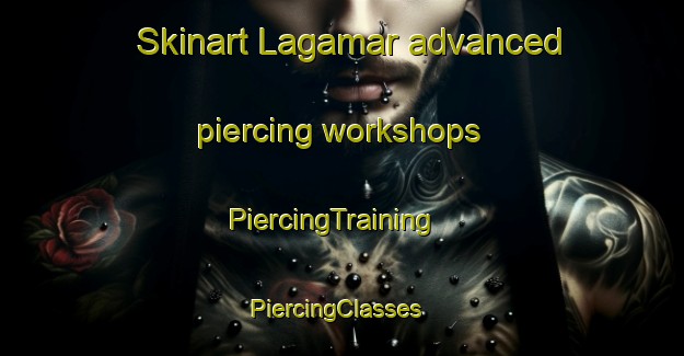 Skinart Lagamar advanced piercing workshops | PiercingTraining | PiercingClasses | SkinartTraining-Brazil
