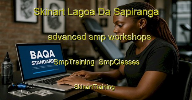 Skinart Lagoa Da Sapiranga advanced smp workshops | SmpTraining | SmpClasses | SkinartTraining-Brazil
