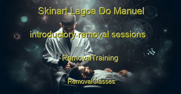 Skinart Lagoa Do Manuel introductory removal sessions | RemovalTraining | RemovalClasses | SkinartTraining-Brazil