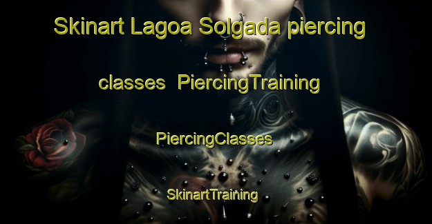 Skinart Lagoa Solgada piercing classes | #PiercingTraining #PiercingClasses #SkinartTraining-Brazil