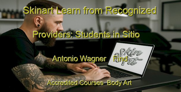 Skinart Learn from Recognized Providers: Students in Sitio Antonio Wagner - Find Accredited Courses | Body Art Qualification Authority | BAQA-Brazil