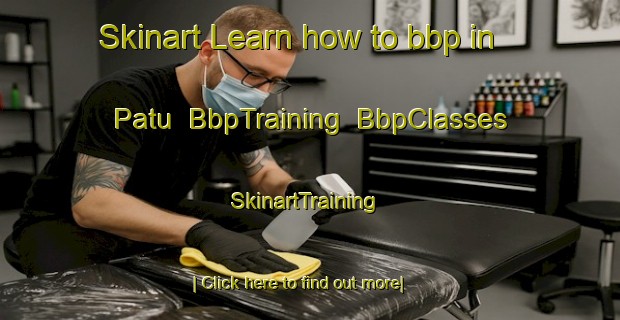 Skinart Learn how to bbp in Patu | BbpTraining | BbpClasses | SkinartTraining-Brazil