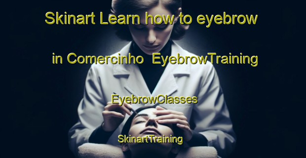 Skinart Learn how to eyebrow in Comercinho | EyebrowTraining | EyebrowClasses | SkinartTraining-Brazil