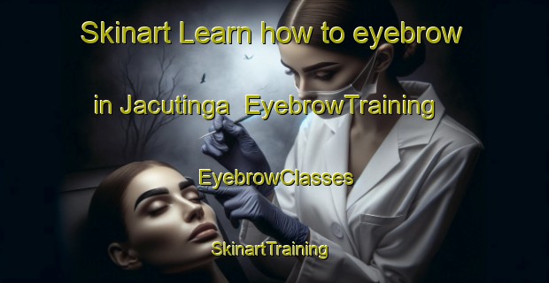 Skinart Learn how to eyebrow in Jacutinga | EyebrowTraining | EyebrowClasses | SkinartTraining-Brazil