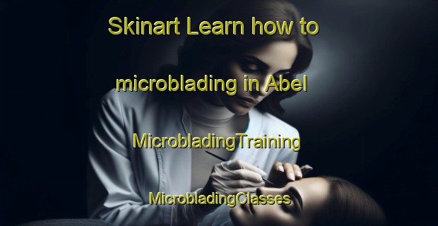 Skinart Learn how to microblading in Abel | #MicrobladingTraining #MicrobladingClasses #SkinartTraining-Brazil