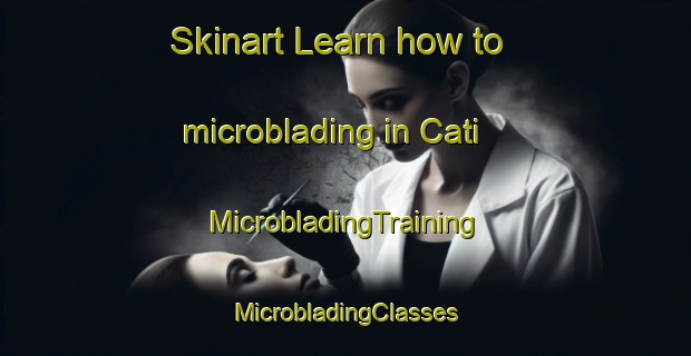 Skinart Learn how to microblading in Cati | #MicrobladingTraining #MicrobladingClasses #SkinartTraining-Brazil