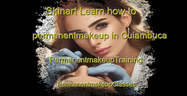 Skinart Learn how to permanentmakeup in Cuiambuca | PermanentmakeupTraining | PermanentmakeupClasses | SkinartTraining-Brazil