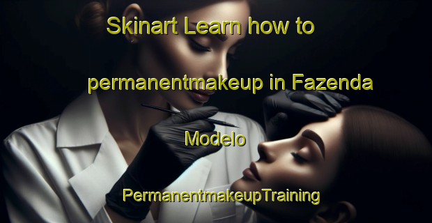 Skinart Learn how to permanentmakeup in Fazenda Modelo | PermanentmakeupTraining | PermanentmakeupClasses | SkinartTraining-Brazil