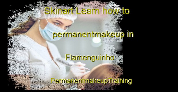 Skinart Learn how to permanentmakeup in Flamenguinho | PermanentmakeupTraining | PermanentmakeupClasses | SkinartTraining-Brazil