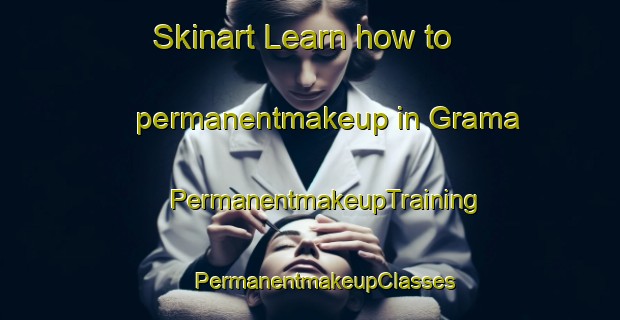 Skinart Learn how to permanentmakeup in Grama | #PermanentmakeupTraining #PermanentmakeupClasses #SkinartTraining-Brazil