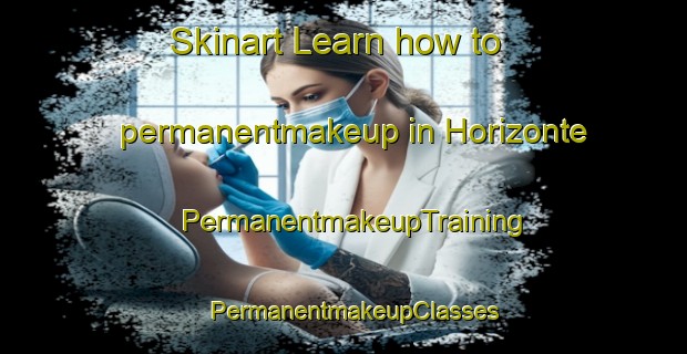 Skinart Learn how to permanentmakeup in Horizonte | PermanentmakeupTraining | PermanentmakeupClasses | SkinartTraining-Brazil
